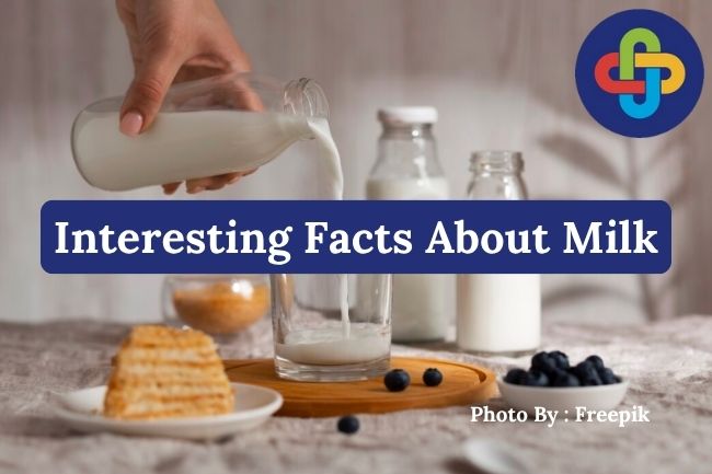  3 Interesting Facts About Milk You Probably Didn’t Know